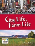 Cover: City Life, Farm Life - Raintree Publishers