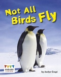 Cover: Not All Birds Fly - Raintree Publishers