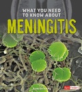 Cover: What You Need to Know about Meningitis - Raintree Publishers