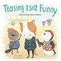 Cover: Teasing Isn't Funny - Raintree