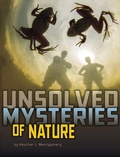 Cover: Unsolved Mysteries of Nature - Raintree Publishers