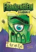 Cover: Frankenstein Journals: I For an Eye - Raintree Publishers