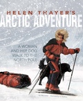 Cover: Helen Thayer's Arctic Adventure - Raintree Publishers