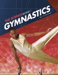 Cover: Science Behind Gymnastics - Raintree Publishers