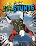 Cover: World's Most Daring Stunts - Raintree Publishers