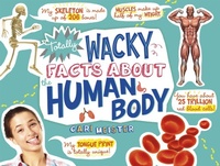 Abbildung von: Totally Wacky Facts About the Human Body - Raintree Publishers