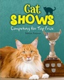 Cover: Cat Shows - Raintree Publishers
