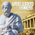 Cover: Great Leaders and Thinkers of Ancient Greece - Raintree Publishers