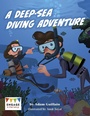 Cover: Deep-Sea Diving Adventure - Raintree Publishers