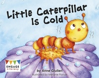 Enlarge image Cover: Little Caterpillar Is Cold - Raintree Publishers