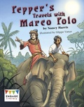 Cover: Pepper's Travels with Marco Polo - Raintree Publishers