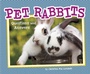 Cover: Pet Rabbits - Raintree Publishers