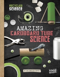 Enlarge image Cover: Amazing Cardboard Tube Science - Raintree Publishers