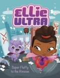 Cover: Super Fluffy to the Rescue - Raintree Publishers