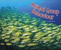 Cover: Animal Group Behaviour - Raintree Publishers