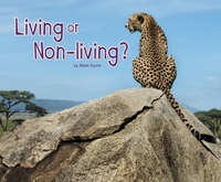 Enlarge image Cover: Living or Non-Living? - Raintree Publishers