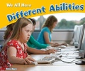 Cover: We All Have Different Abilities - Raintree Publishers