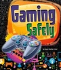Cover: Gaming Safely - Raintree Publishers