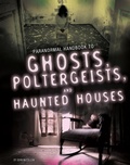 Cover: Handbook to Ghosts, Poltergeists, and Haunted Houses - Raintree Publishers