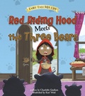 Cover: Red Riding Hood Meets the Three Bears - Raintree Publishers