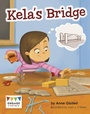 Cover: Kela's Bridge - Raintree Publishers
