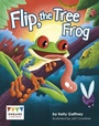 Cover: Flip, the Tree Frog - Raintree Publishers
