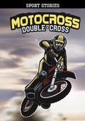 Cover: MotoCross Double Cross - Raintree Publishers