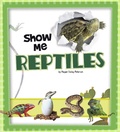 Cover: Show Me Reptiles - Raintree Publishers