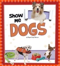 Cover: Show Me Dogs - Raintree Publishers