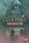 Cover: Haunted Cemeteries Around the World - Raintree Publishers