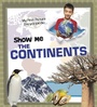 Cover: Show Me the Continents - Raintree Publishers