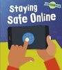 Cover: Staying Safe Online - Raintree Publishers