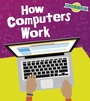 Cover: How Computers Work - Raintree Publishers