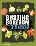 Cover: Busting Boredom in the Great Outdoors - Raintree Publishers