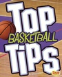 Cover: Top Basketball Tips - Raintree Publishers