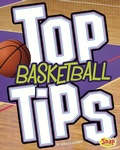 Cover: Top Basketball Tips - Raintree Publishers