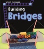 Cover: Building Bridges - Raintree Publishers