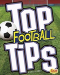 Cover: Top Football Tips - Raintree Publishers