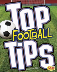 Enlarge image Cover: Top Football Tips - Raintree Publishers