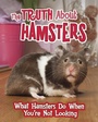 Cover: Truth about Hamsters - Raintree Publishers
