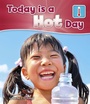 Cover: Today is a Hot Day - Raintree Publishers