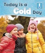 Cover: Today is a Cold Day - Raintree Publishers