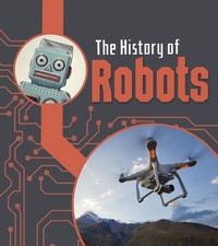 Enlarge image Cover: History of Robots - Raintree Publishers