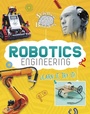 Cover: Robotics Engineering - Raintree Publishers