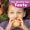 Cover: Our Mouths Can Taste - Raintree Publishers