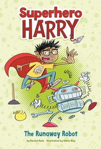 Enlarge image Cover: Runaway Robot - Raintree Publishers