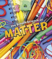 Enlarge image Cover: Simple Science of Matter - Raintree Publishers