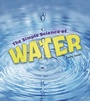 Cover: Simple Science of Water - Raintree Publishers