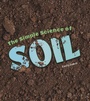 Cover: Simple Science of Soil - Raintree Publishers
