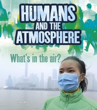 Enlarge image Cover: Humans and Earth's Atmosphere - Raintree Publishers